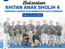 Sukseskan Khitan Anak Sholih ke-4 PCM Kota Sumenep..!!