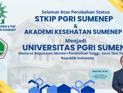 STKIP dan AKKES PGRI Sumenep Resmi Menjadi Universitas PGRI Sumenep, Majelis Dikdasmen Muhammadiyah Sumenep Sampaikan Ucapan Selamat