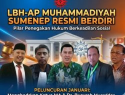 LBH-AP Muhammadiyah Sumenep Resmi Berdiri, Bersiap Jadi Pilar Penegakan Hukum Berkeadilan Sosial